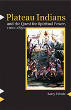 Bertrand.pt - Plateau Indians And The Quest For Spiritual Power, 1700-1850