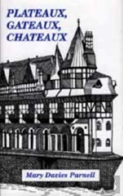 Plateaux, Gateaux, Chateaux