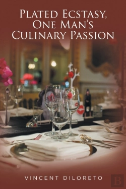 Bertrand.pt - Plated Ecstasy, One Man'S Culinary Passion