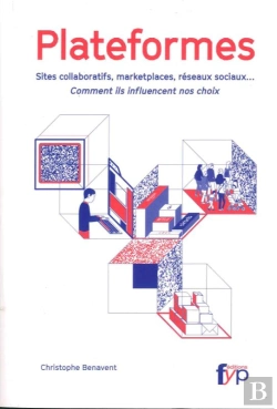 Bertrand.pt - Plateformes ; Sites Collaboratifs, Marketplaces, Réseaux Sociaux... Comment Ils Influencent Nos Choix