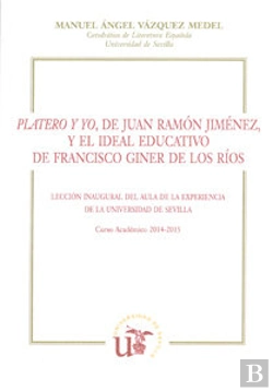 Bertrand.pt - Platero Y Yo, De Juan Ramón Jiménez, Y El Ideal Educativo De Francisco Giner De Los Rios