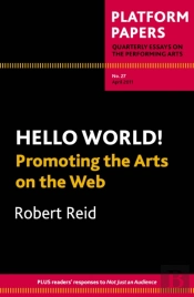 Platform Papers 27: Hello World! Promoting The Arts On The Web