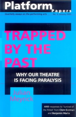 Bertrand.pt - Platform Papers 3: Trapped By The Past: Why Our Theatre Is Facing Paralysis