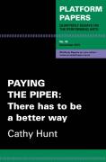 Platform Papers 45: Paying The Piper