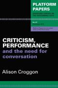 Platform Papers 61: Criticism, Performance And The Need For Conversation