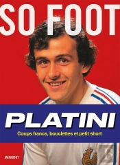 Platini : Coups Francs, Bouclettes Et Petit Short