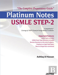 Platinum Notes Usmle Step-2: The Complete Preparatory Guide