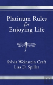Platinum Rules For Enjoying Life