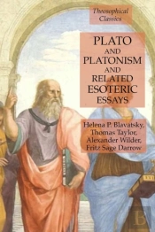 Plato And Platonism And Related Esoteric Essays