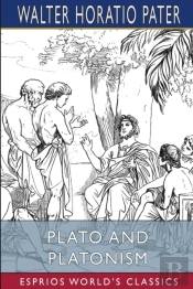 Plato And Platonism (Esprios Classics)