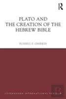 Plato And The Creation Of The Hebrew Bible