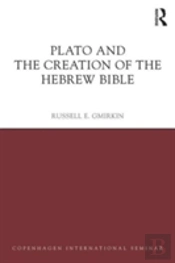 Plato And The Creation Of The Hebrew Bible