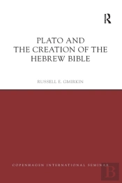 Plato And The Creation Of The Hebrew Bible