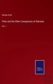 Plato And The Other Companions Of Sokrates