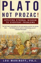 Plato, Not Prozac!