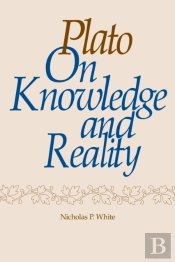 Plato On Knowledge And Reality