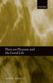 Plato On Pleasure And The Good Life