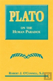 Plato On The Human Paradox