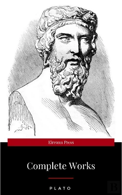 Bertrand.pt - Plato: The Complete Works : From The Greatest Greek Philosopher, Known For The Republic, Symposium, Apology, Phaedrus, Laws, Crito, Phaedo, Timaeus, Meno, ... Protagoras, Statesman And Critias
