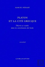 Platon Et La Cité Grecque : Théorie Et Réalité Dans La Constitution Des Lois
