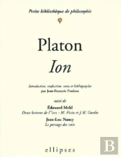 Platon Ion ; Deux Lectures De L'Ion ; Le Partage Des Voix