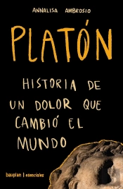 Platon.Historia De Un Dolor Que Cambio El Mundo