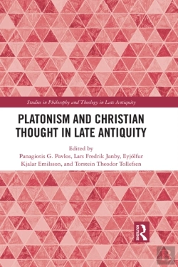 Bertrand.pt - Platonism And Christian Thought In Late Antiquity