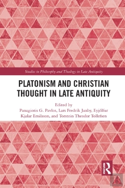 Bertrand.pt - Platonism And Christian Thought In Late Antiquity