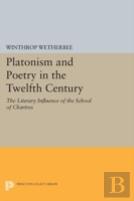 Platonism And Poetry In The Twelfth Century