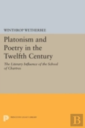 Platonism And Poetry In The Twelfth Century