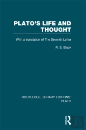 Plato'S Life And Thought (Rle: Plato)
