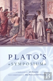 Plato`S Symposium Â€“ A Translation By Seth Benardete With Commentaries By Allan Bloom And Seth Benardete