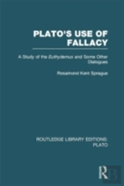 Plato'S Use Of Fallacy (Rle: Plato)