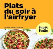 Plats Du Soir À L'Airfryer