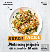 Plats Sains Prepares En Moins De 10 Minutes - Super Facile
