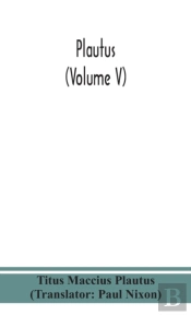 Plautus (Volume V)
