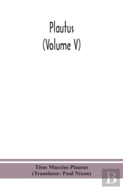 Plautus (Volume V)