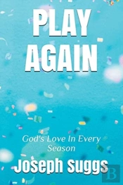 Play Again: God'S Love In Every Season