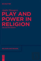 Play And Power In Religion