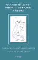 Play And Reflection In Donald Winnicott'S Writings