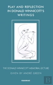 Play And Reflection In Donald Winnicott'S Writings