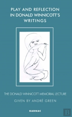 Bertrand.pt - Play And Reflection In Donald Winnicott'S Writings