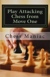Play Attacking Chess From Move One