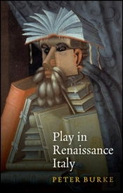 Play In Renaissance Italy