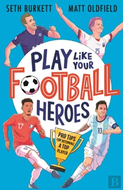 Bertrand.pt - Play Like Your Football Heroes: Pro Tips For Becoming A Top Player