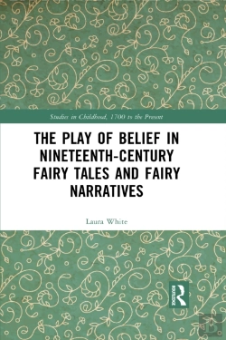 Bertrand.pt - Play Of Belief In Nineteenth-Century Fairy Tales And Fairy Narratives