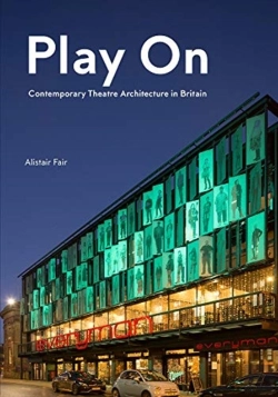Bertrand.pt - Play On: Contemporary Theatre Architecture In Britain