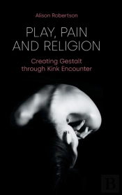 Play, Pain And Religion