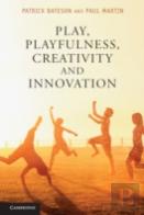 Play, Playfulness, Creativity And Innovation