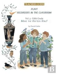 Play! Recorders In The Classroom